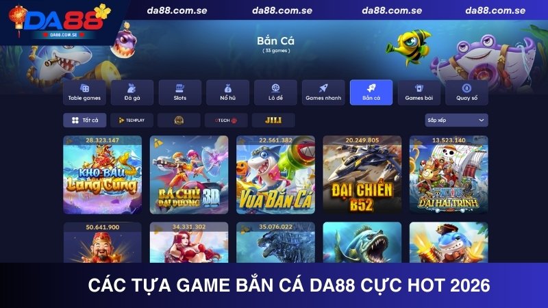 Khám phá các tựa game bắn cá DA88 cực hot 2026