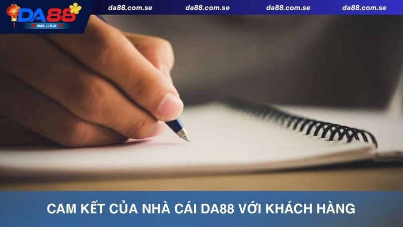 Cam kết nhà cái Da88 dành cho anh em bet thủ