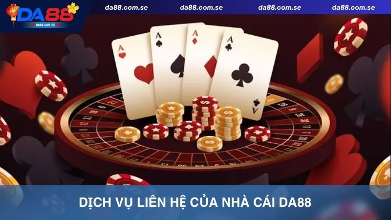 Vai trò quan trọng của dịch vụ liên hệ DA88