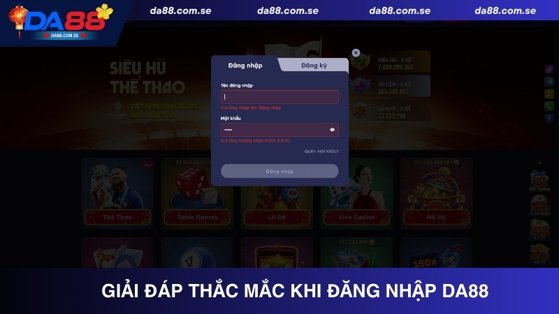 Giải đáp thắc mắc khi đăng nhập Da88