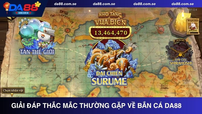 Giải đáp thắc mắc thường gặp về bắn cá DA88